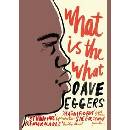 What is the What - Dave Eggers