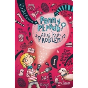 Penny Pepper - Alles kein Problem | Ulrike Rylance, Lisa Hänsch (ISBN: 9783423761000)