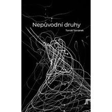 Nepůvodní druhy - Tomáš Tománek