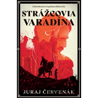 Strážcovia Varadína - Juraj Červenák