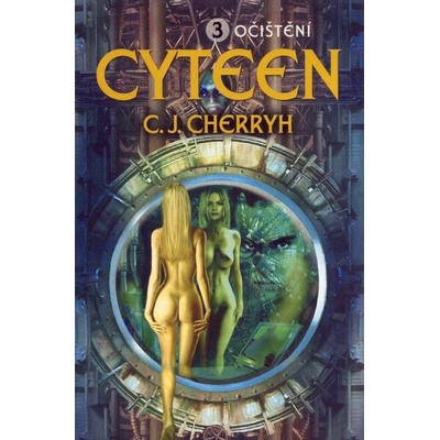 Cyteen 3 Očištění C. J. Cherryh