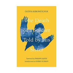 Death of a Soldier Told by His Sister | Olesya Khromeychuk (ISBN: 9781800961210)