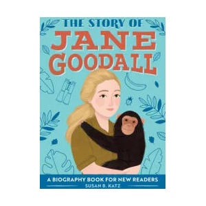 The Story of Jane Goodall: A Biography Book for New Readers | Katz (ISBN: 9781646118731)