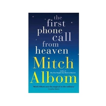 The First Phone Call from Heaven - Mitch Albom