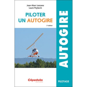 Piloter un Autogire 2e édition | Lezcano, Peytavin (2023)