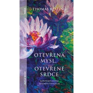 Otevřená mysl otevřené srdce | Thomas Keating (2021)