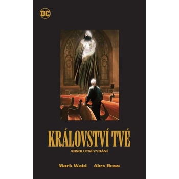 Království tvé – absolutní vydání (základná verzia) [Ross Alex]
