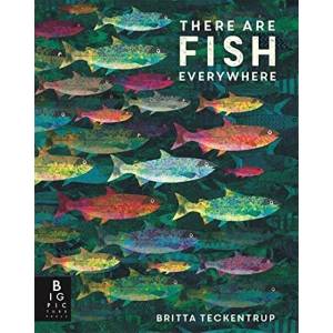 There are Fish Everywhere | Britta Teckentrup (ISBN: 9781787417755)