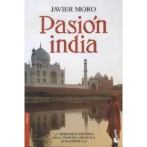 Pasion India. Die indische Prinzessin, spanische Ausgabe | Javier Moro (ISBN: 9788432250569)