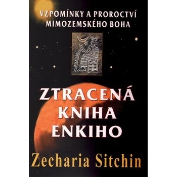 Zecharia Sitchin Ztracená kniha Enkiho