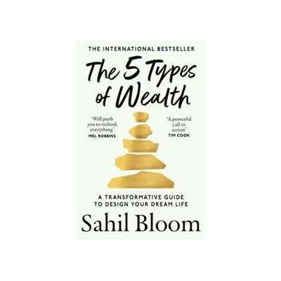 The 5 Types of Wealth - Sahil Bloom