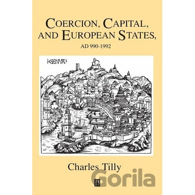 Coercion, Capital and European States, A.D.990-1990
