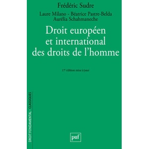 Droit européen et international des droits de l'homme | Schahmaneche, Pastre-Belda, Milano, Sudre (2025)