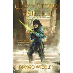 City of Stone and Silence | Django Wexler (ISBN: 9780765397294)