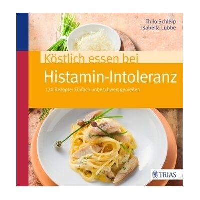 Köstlich essen bei Histamin-Intoleranz