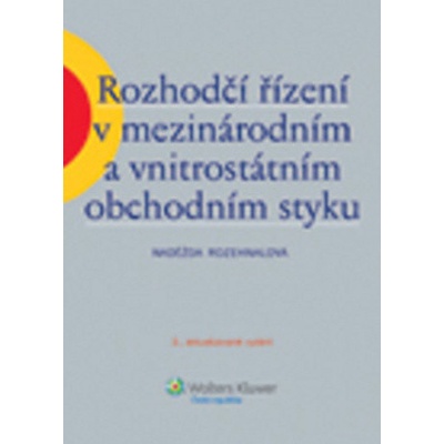 Rozhodčí řízení v mezinárodním a vnitrostátním obchodním styku - Rozehnalová Naděžda