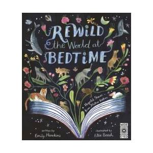 Rewild the World at Bedtime (ISBN: 9780711286955)