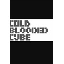 Cold Blooded Cube