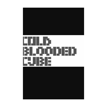 Cold Blooded Cube