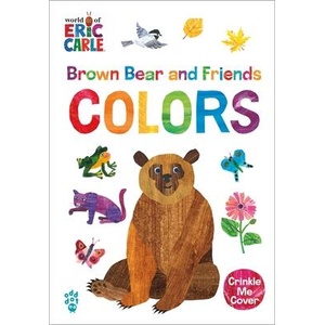 Brown Bear and Friends Colors (World of Eric Carle) | Odd Dot, Eric Carle (ISBN: 9781250891433)