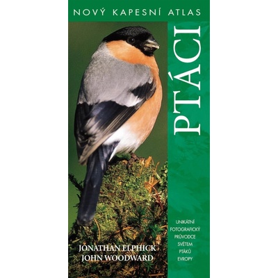 Ptáci - Nový kapesní atlas - Elphick J.