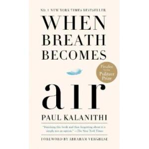 When Breath Becomes Air | Paul Kalanithi, Abraham Verghese (ISBN: 9781984801821)