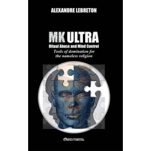 MK Ultra - Ritual Abuse and Mind Control