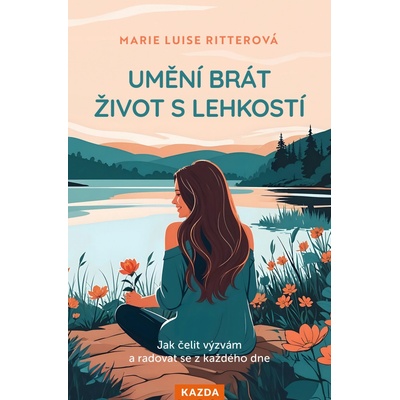 Marie Luise Ritterová Umění brát život s lehkostí Provedení: Tištěná kniha