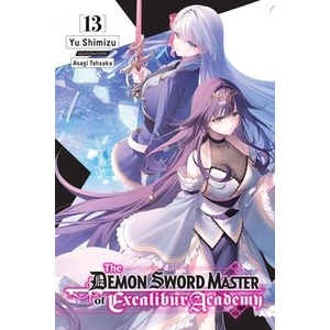 The Demon Sword Master of Excalibur Academy, Vol. 13 (Light Novel) | Roman Lempert (ISBN: 9798855407457)