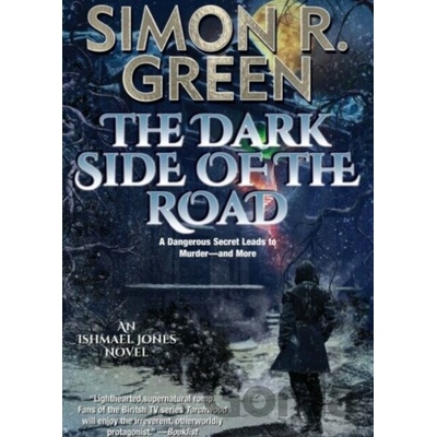 The Dark Side of the Road Green Simon R.