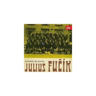 Velký dechový orchestr Supraphonu, Rudolf Urbanec – Hudební skladatel Julius Fučík MP3