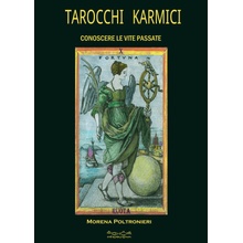 Tarocchi karmici. Conoscere le vite passate