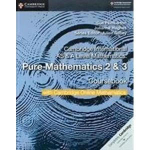 Cambridge International AS & A Level Mathematics Pure Mathematics 2 and 3 Coursebook with Cambridge Online Mathematics (2 Years) | Sue Pemberton, Julianne Hughes (ISBN: 9781108562911)