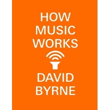 How Music Works Byrne DavidPaperback