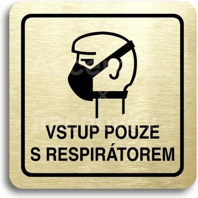 ACCEPT Piktogram vstup pouze s respirátorem II - zlatá tabulka - černý tisk