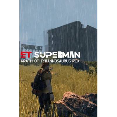 Игра ET Superman: Wrath of Tyrannosaurus Rex за PC Steam, Електронна доставка