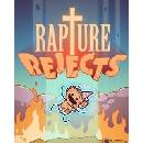 Rapture Rejects