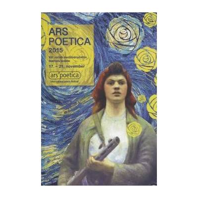 Ars Poetica 2015. XIII ročník medzinárodného festivalu poézie