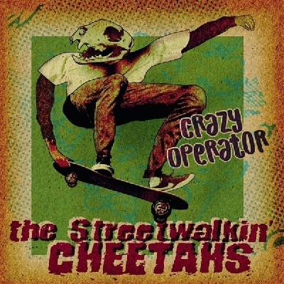 The Streetwalkin' Cheetahs - Crazy Operator (LP) (8721018013630)