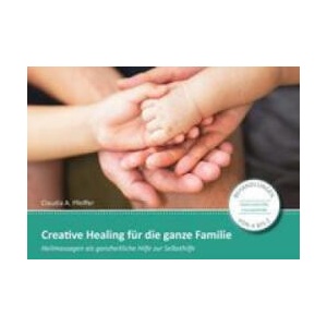 Creative Healing für die ganze Familie | Bettina Weyland (ISBN: 9783944411279)