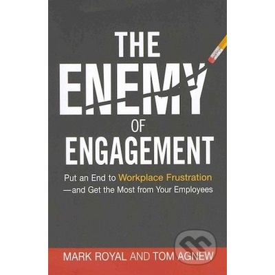 The Enemy of Engagement - Mark Royal, Tom Agnew
