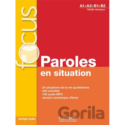 Focus: Paroles en situation + CD audio + corrigés + Parcours digital (Multi-niveaux A1/A2/B1/B2) - Veronique Laurens