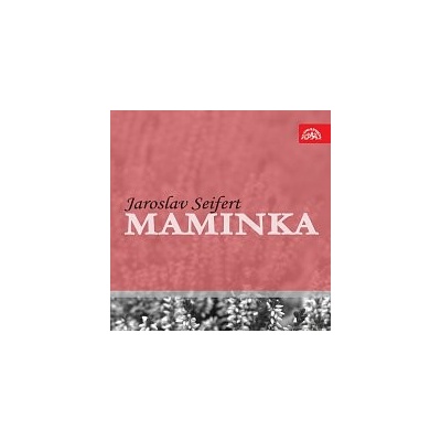 Jaroslav Seifert, různí interpreti – Seifert - Maminka MP3