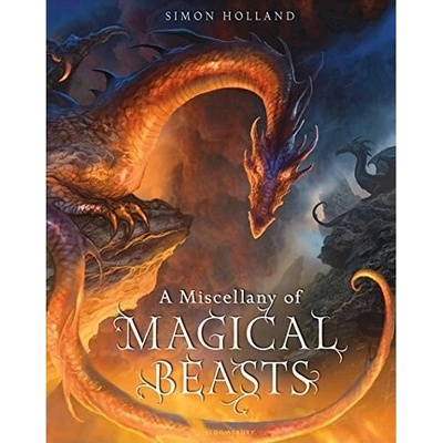 A Miscellany of Magical Beasts - Simon Holland, David Wyatt, Kev Walker, Gary Bly