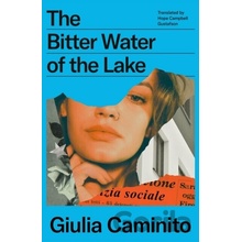 The Bitter Water of the Lake - Giulia Caminito