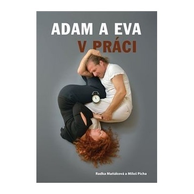Maňáková Radka: Adam a Eva v práci Kniha