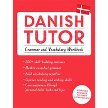 Danish Tutor: Grammar and Vocabulary Workbook Learn Danish with Teach Yourself