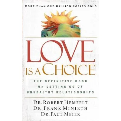 Love Is a Choice | Robert Hemfelt, Frank Minirth, Paul Meier