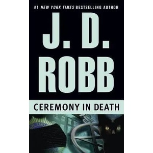 Ceremony in Death | J. D. Robb, Nora Roberts (ISBN: 9780425157626)