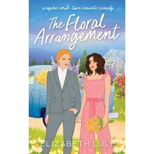 The Floral Arrangement (ISBN: 9780645580877)